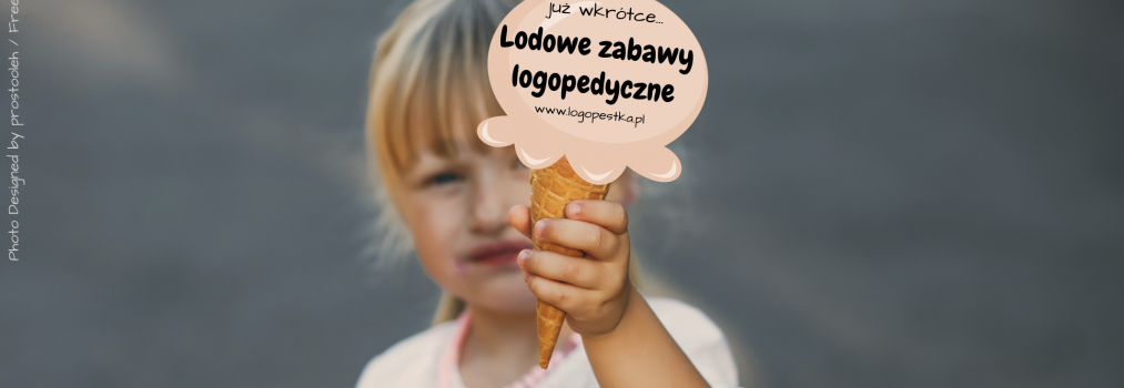 Już wkrótce … LODOWE ZABAWY LOGOPEDYCZNE