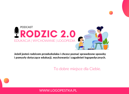 Rodzic 2.0 Edukacja | Wychowanie | Logopedia. Odcinek 1.