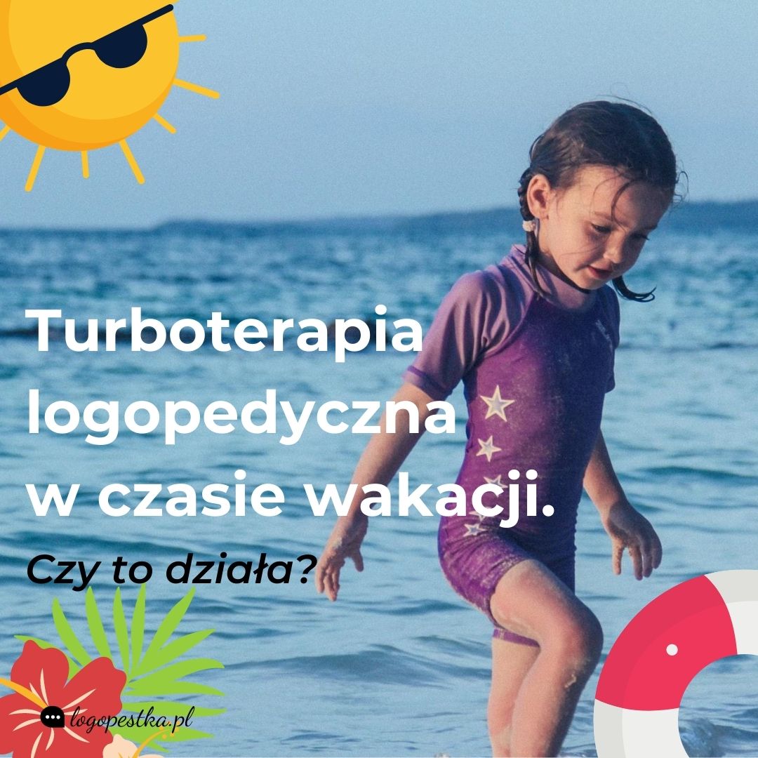 Turboterapia logopedyczna w czasie wakacji. Czy to działa?