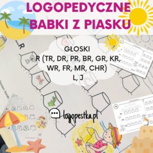 Logopedyczne BABKI Z PIASKU z głoską R (TR, DR, PR, BR, GR, KR, WR, FR, MR, CHR) L, J. Pozycja głoski w wyrazie | LOGOPEDIA