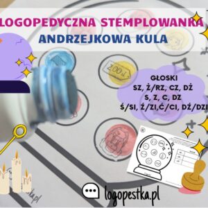 LOGOPEDYCZNA STEMPLOWANKA Z MAGICZNĄ KULĄ. Głoski szumiące, syczące, ciszące: sz, ż/rz, cz, dż, s, c, z, dz, ś, ź, ć, dź. Ćwiczenia wyróżniania pozycji głoski w wyrazie | ANDRZEJKI | LOGOPEDIA