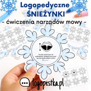 Logopedyczne ŚNIEŻYNKI z ćwiczeniami narządów | 18 ćwiczeń | 5 propozycji zabawy | Zima | logopedia