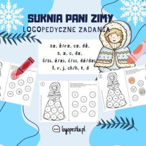 Logopedyczna suknia Pani Zimy | głoski sz, ż/rz, cz, dż | s, z, c, dz | ś/si, ź/zi, ć/ci, dź/dzi, l, r, j | ch/h | t, d | LOGOPEDIA