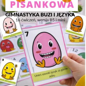 PISANKOWA GIMNASTYKA BUZI I JĘZYKA. 16 kart. Wersja A4 i MINI | LOGOPEDIA