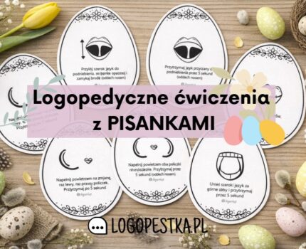Ćwiczenia logopedyczne z PISANKAMI – ćwiczenia warg, policzków, języka, żuchwy BEZPŁATNE KARTY